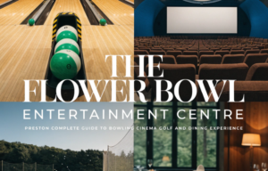The Flower Bowl Entertainment Centre: Preston Complete Guide to Bowling Cinema Golf and Dining Experience The Flower Bowl Entertainment Centre: Preston Complete Guide to Bowling Cinema Golf and Dining Experience